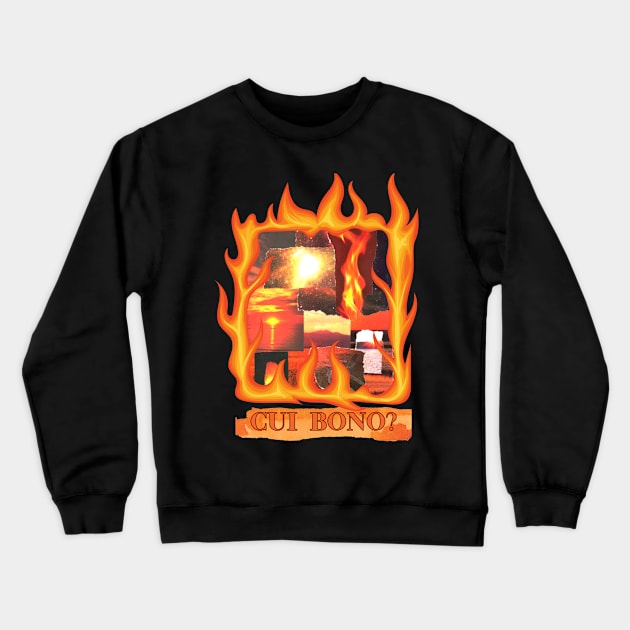 Wildfire - Who Benefits (Cui Bono)? Crewneck Sweatshirt by The Golden Palomino